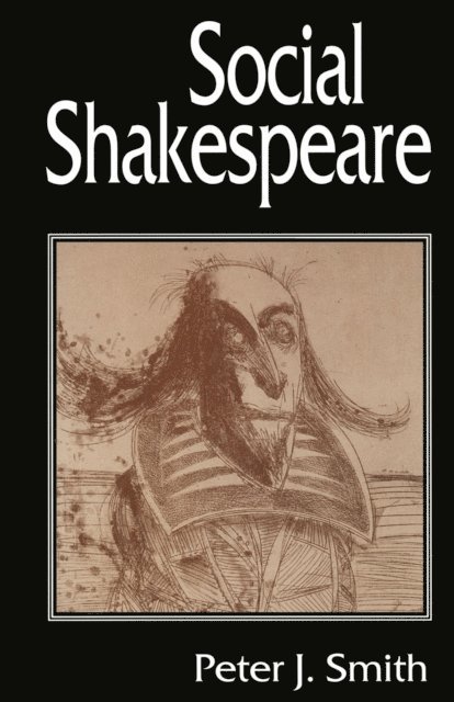 Peter J. Smith - Social Shakespeare, E-bok