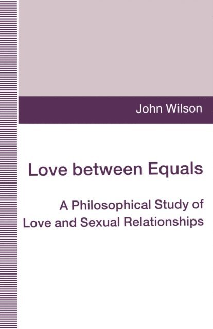 John Wilson - Love between Equals, E-bok