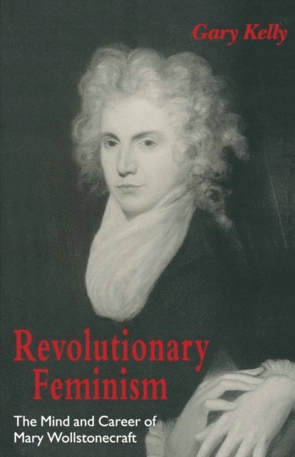 Gary Kelly - Revolutionary Feminism, E-bok