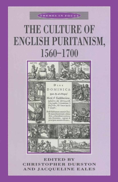 Christopher Durston, Jacqueline Eales - Culture of English Puritanism 1560-1700, E-bok