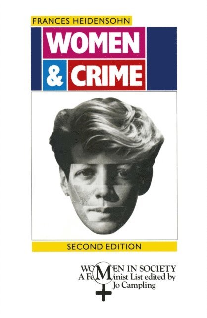 Frances Heidensohn - Women and Crime, E-bok
