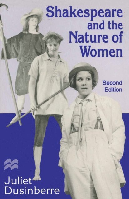 Juliet Dusinberre - Shakespeare and the Nature of Women, E-bok