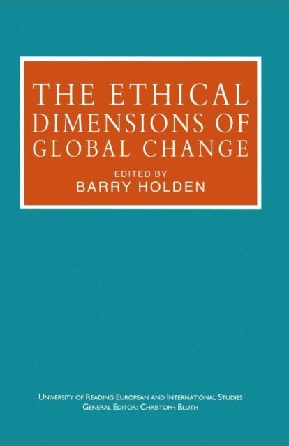 Barry Holden - Ethical Dimensions of Global Change, E-bok