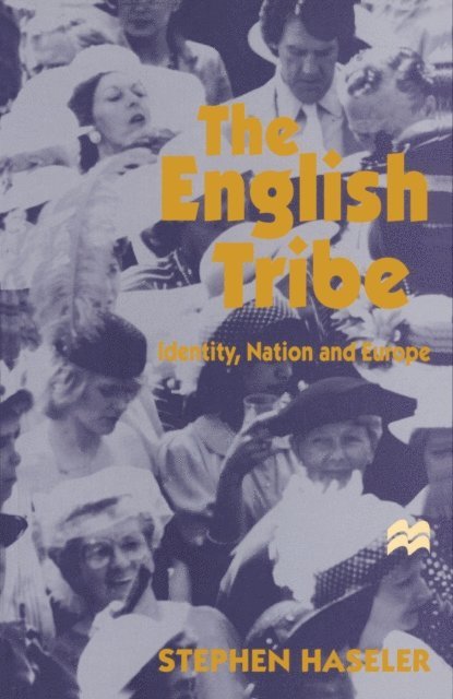 Stephen Haseler - English Tribe, E-bok