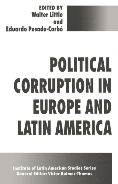 Eduardo Posada-Carbo, Walter Little - Political Corruption in Europe and Latin America, E-bok