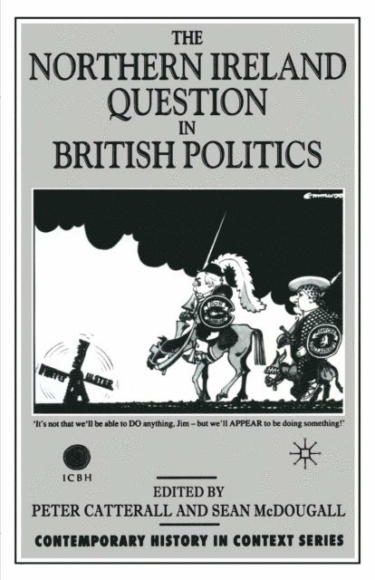 P. Catterall, S. McDougall - Northern Ireland Question in British Politics, E-bok