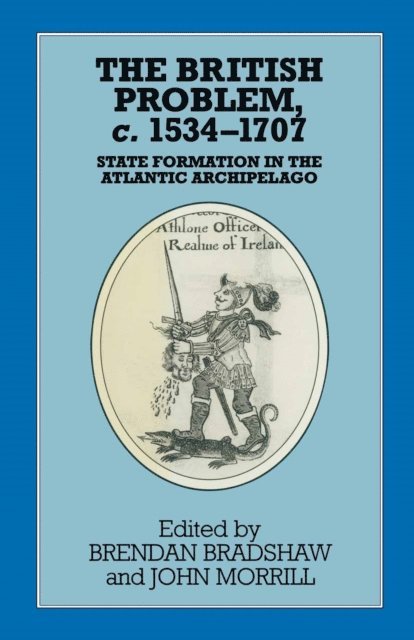 Brendan Bradshaw, John Morrill - British Problem c.1534-1707, E-bok