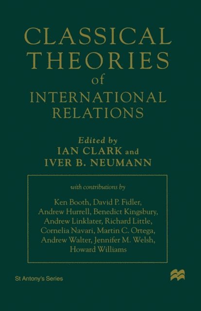 Iver B. Neumann, Ian Clark - Classical Theories of International Relations, E-bok