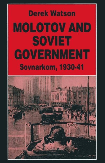 Derek Watson - Molotov and Soviet Government, E-bok