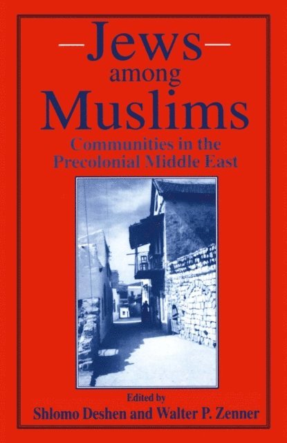 Walter P. Zenner, Shlomo Deshen - Jews among Muslims, E-bok