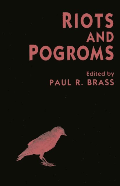 Paul R. Brass - Riots and Pogroms, E-bok