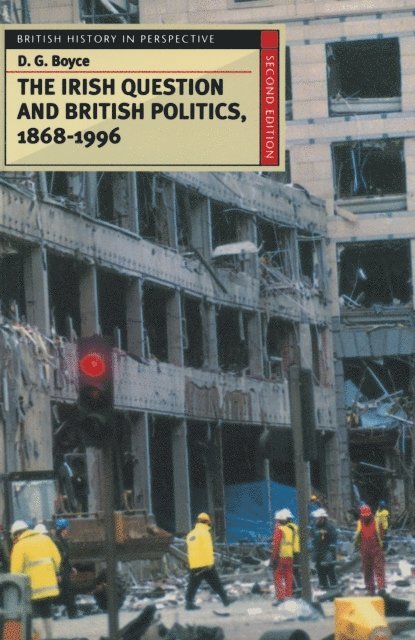 George Boyce - Irish Question and British Politics, 1868-1996, E-bok