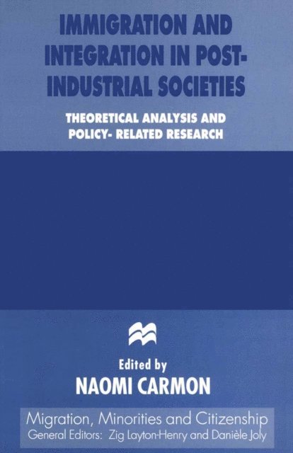 Naomi Carmon - Immigration and Integration in Post-Industrial Societies, E-bok