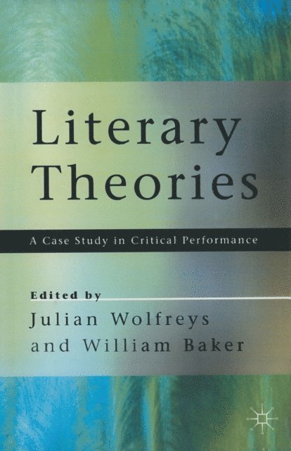William Baker, Julian Wolfreys - Literary Theories, E-bok