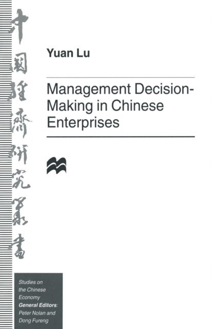 Yuan Lu - Management Decision-Making in Chinese Enterprises, E-bok