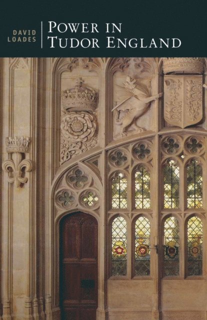 David Loades - Power in Tudor England, E-bok
