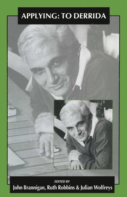 Julian Wolfreys, Ruth Robbins, J. Brannigan - Applying: To Derrida, E-bok