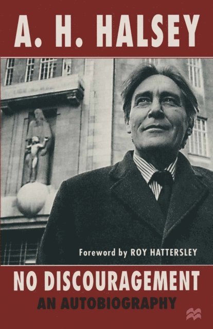 foreword Roy Hattersley, A.H. Halsey - No Discouragement, E-bok