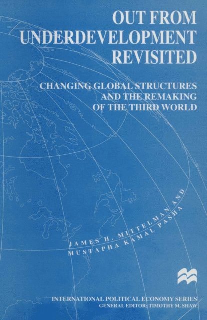 Mustapha Kamal Pasha, James H. Mittelman - Out from Underdevelopment Revisited, E-bok