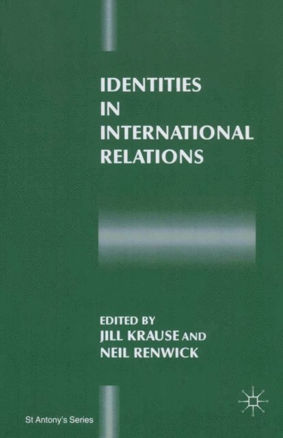 Neil Renwick, Jill Krause - Identities in International Relations, E-bok