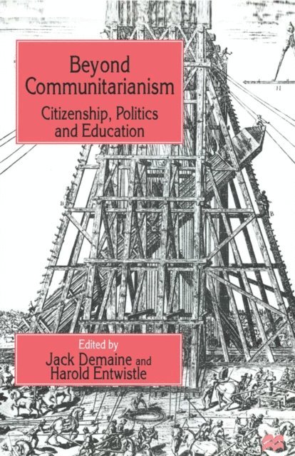 H. Entwistle, J. Demaine - Beyond Communitarianism, E-bok