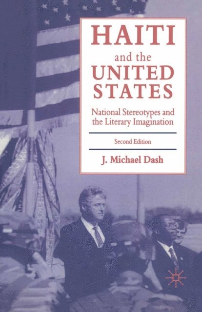 J. Michael Dash - Haiti and the United States, E-bok