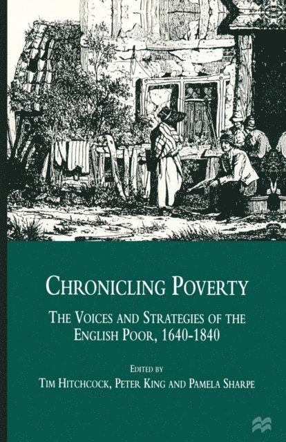 Peter King, Pamela Sharpe, Tim Hitchcock - Chronicling Poverty, E-bok