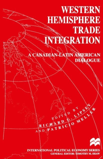 Patricio Meller, Richard G. Lipsey - Western Hemisphere Trade Integration, E-bok