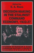 Decision-making in the Stalinist Command Economy, 1932-37