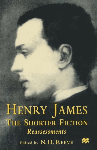 N.H. Reeve - Henry James The Shorter Fiction, E-bok