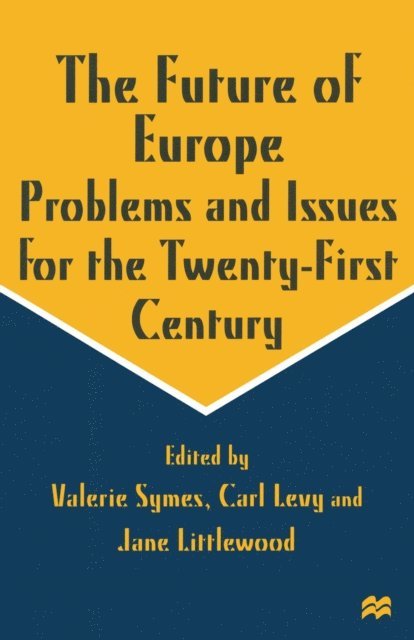 Carl Levy, Valerie Symes, Jane Littlewood - Future of Europe, E-bok