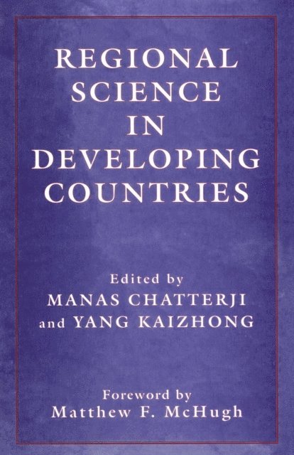 Kaizong Yang, Manas Chatterji - Regional Science in Developing Countries, E-bok