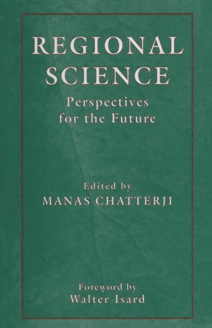 Manas Chatterji - Regional Science: Perspectives for the Future, E-bok