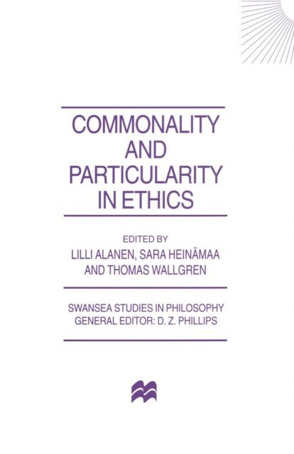Thomas Wallgren, Sarah Heinamaa, Lilli Alanen - Commonality and Particularity in Ethics, E-bok