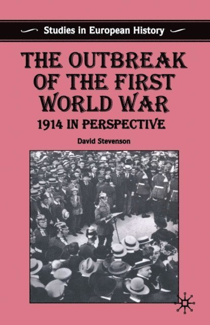 D. Stevenson - Outbreak of the First World War, E-bok