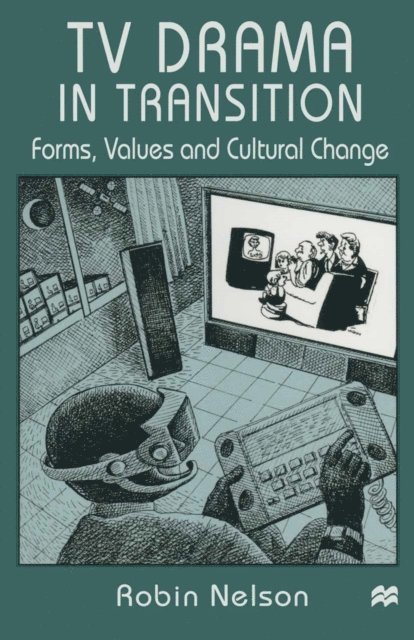 Robin Nelson - TV Drama in Transition, E-bok