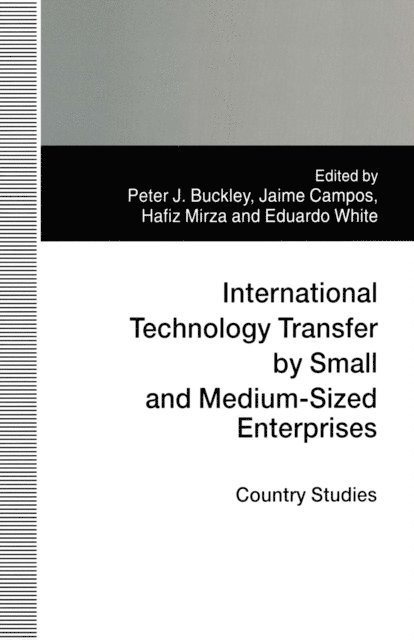 Eduardo White, Jaime Campos, Peter J. Buckley - International Technology Transfer by Small and Medium-Sized Enterprises, E-bok