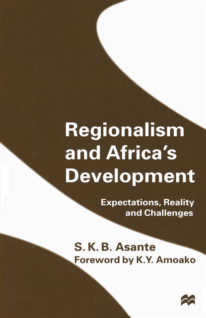 S.K.B. Asante - Regionalism and Africa's Development, E-bok