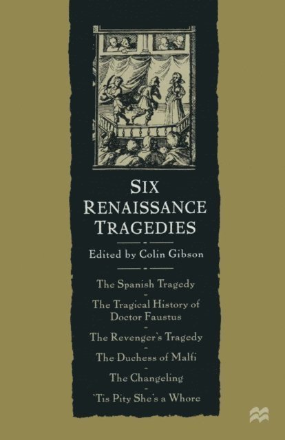 Colin Gibson - Six Renaissance Tragedies, E-bok