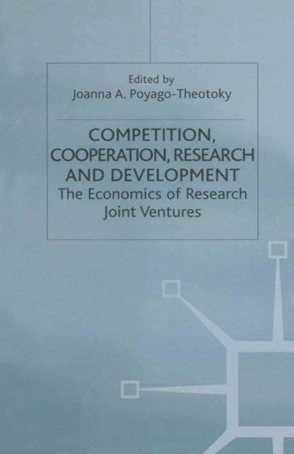 Joanna A. Poyago-Theotoky - Competition, Cooperation, Research and Development, E-bok. Tillgänglighet: Lägg i varukorg