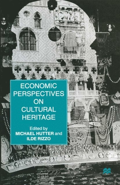 I. Rizzo, M. Hutter - Economic Perspectives on Cultural Heritage, E-bok
