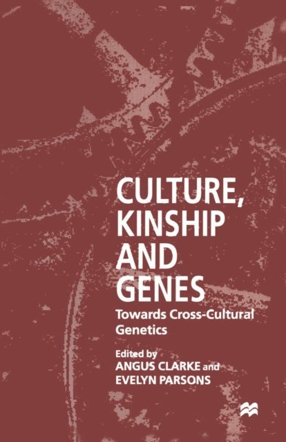 A. Clarke, E. Parsons - Culture, Kinship and Genes, E-bok