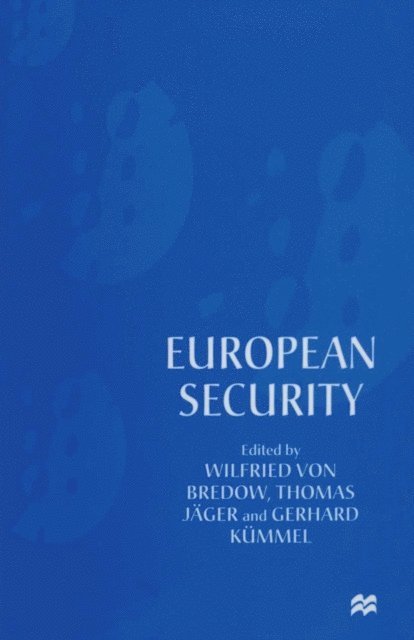 Gerhard Kummel, Thomas Jager, Wilfried von Bredow - European Security, E-bok