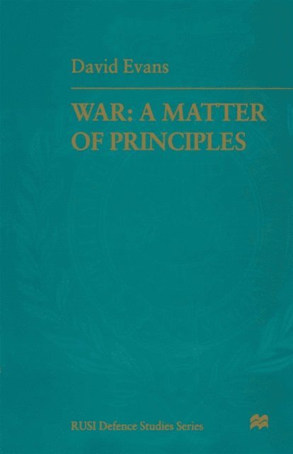Air Marshal David Evans - War: A Matter of Principles, E-bok