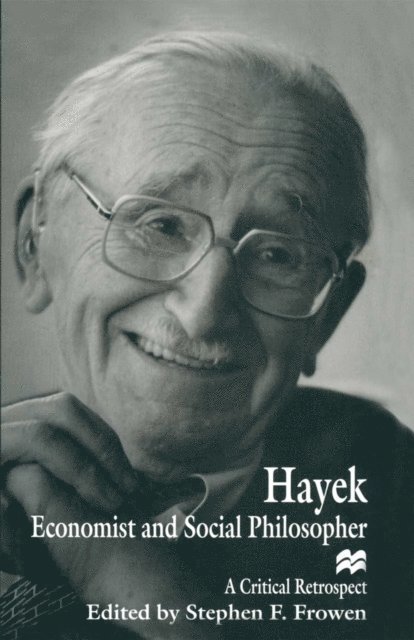 Stephen F. Frowen - Hayek: Economist and Social Philosopher, E-bok
