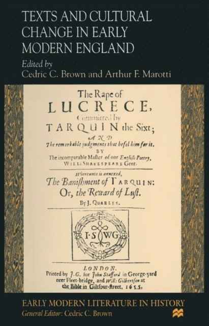 Arthur F. Marotti, Cedric C. Brown - Texts and Cultural Change in Early Modern England, E-bok