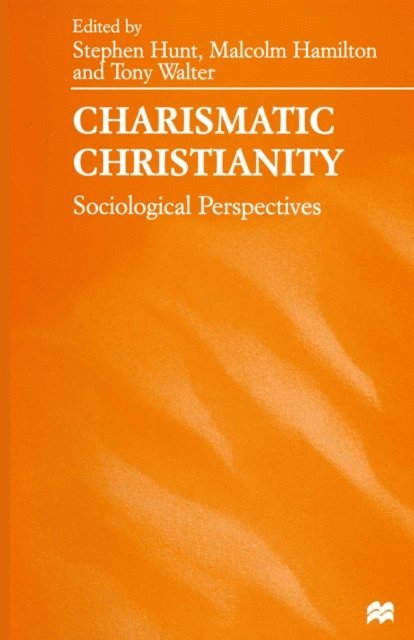 Malcolm Hamilton, Tony Walter, Stephen J. Hunt - Charismatic Christianity, E-bok