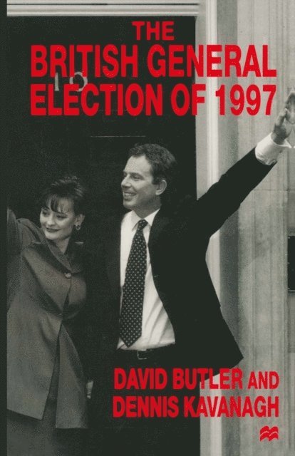 Dennis Kavanagh, David Butler - British General Election of 1997, E-bok