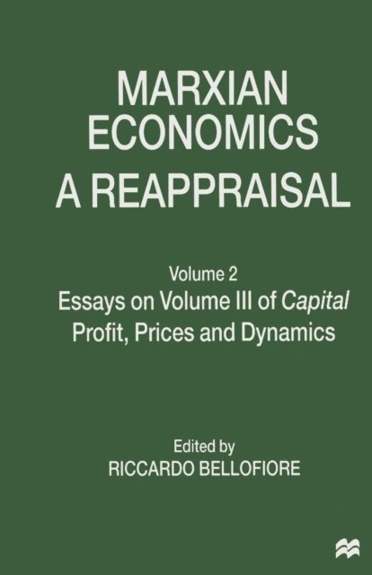 Riccardo Bellofiore - Marxian Economics: A Reappraisal, E-bok