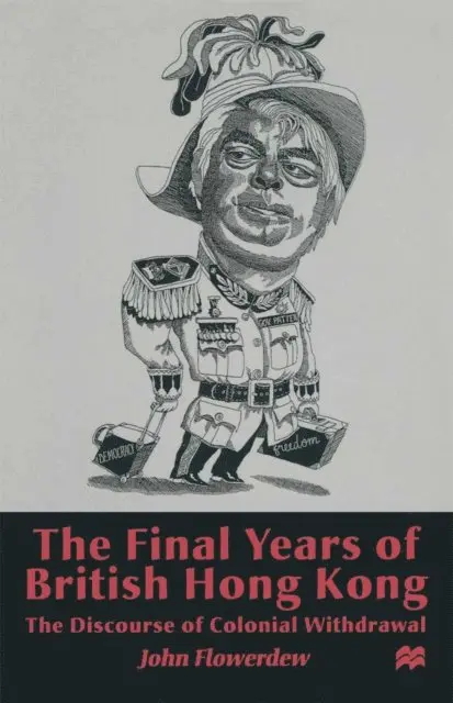 J. Flowerdew - Final Years of British Hong Kong, E-bok. Tillgänglighet: Lägg i varukorg